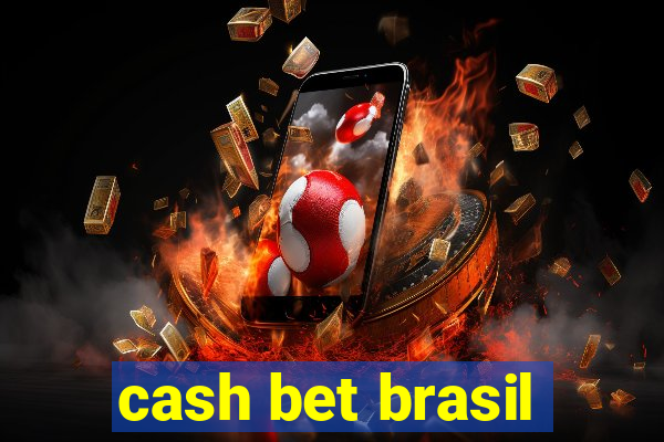 cash bet brasil